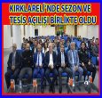 KIRKLARELİ'NDE AÇILIŞ ÜÇÜ BİR ARADA!