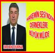 DERNEKLERE BÜYÜK MÜJDE!
