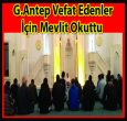 G.ANTEP MEVLİT OKUTTU