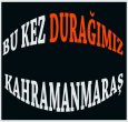 YOLUMUZ K.MARAŞ'A DÜŞTÜ