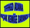 ADANA'DA OLAYLAR ARTIYOR!