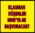 KLASMAN DÜŞENLER NE YAPACAK?