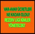 REZERV LİGLERİNİ KİMLER YÖNETECEK?