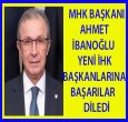 AHMET İBANOĞLU YENİ BAŞKANLARI KUTLADI