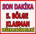 5. BÖLGE KLASMAN DEĞERLENDİRMELERİ