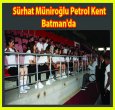 SÜRHAT MÜNİROĞLU BATMAN'DA