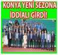 KONYA YENİ SEZONDAN OLDUKÇA ÜMİTLİ