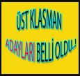 ÜST KLASMAN ADAYLARI BELLİ OLDU..!
