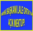 LALE ORTA'YA AÇIK MEKTUP