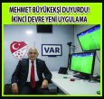  BÜYÜKEKŞİ DUYURDU! İKİNCİ DEVRE YENİ UYGULAMA