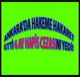 ANKARA'DA HAKEME HAKARET ETTİ CEZAYI YEDİ!
