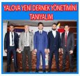 YALOVA DERNEĞİ YENİ YÖNETİMİNİ TANIYALIM