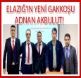 ELAZIĞ'DA YENİ BAŞKAN ADNAN AKBULUT