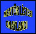 MENTÖR LİSTESİ ONAYLANDI