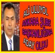 ALİ ULUYOL ANKARA'DA BAŞKANLIĞA ADAY 