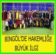 BİNGÖL'E HAKEM ORDUSU