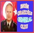 ENGİN ÇIRAKOĞLU TUĞGENERAL OLDU