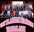 ÜST KLASMAN SEMİNERİ YAPILDI