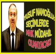 YUSUF NAMOĞLU'NDAN  SEÇİMLER İÇİN MESAJ!