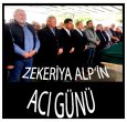 ZEKERİYA ALP AĞABEYİNİ KAYBETTİ