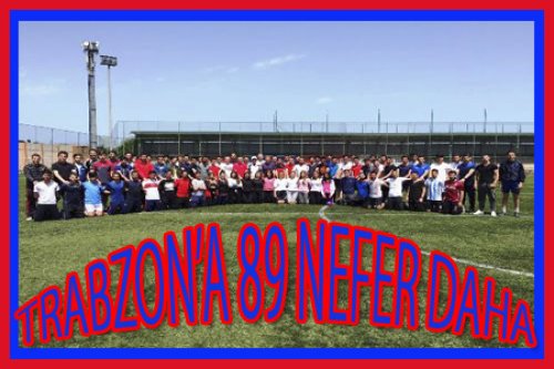 TRABZON'UN NEFERLERİ ÇOĞALDI!